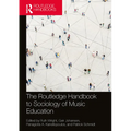 The Routledge Handbook to Sociology of Music Education
