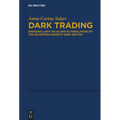 Dark Trading: Shedding Light on Us and EU Regulation of the Securities Markets' Dark Sector