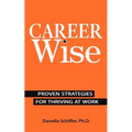 Career-Wise: Proven Strategies for Thriving at Work
