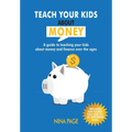 Teach your kids about money: A guide to teaching your kids about money and finance over the years