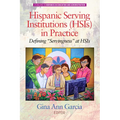 Hispanic Serving Institutions (Hsis) in Practice: Defining Servingness at Hsis