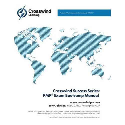 Crosswind Success Series: PMP Exam Bootcamp Manual (with Exam Simulation App)