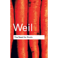 The Need for Roots: Prelude to a Declaration of Duties Towards Mankind