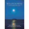 Myth & the Movies: Discovering the Myth Structure of 50 Unforgettable Films