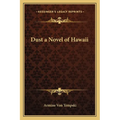 Dust a Novel of Hawaii