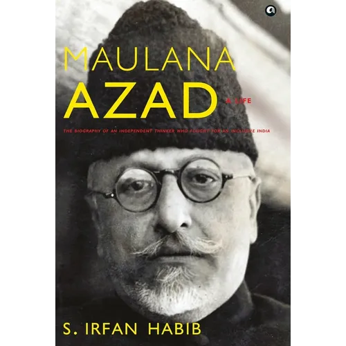 Maulana Azad: A Life