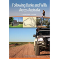 Following Burke and Wills Across Australia: A Touring Guide