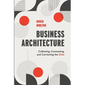 Business Architecture: Collecting, Connecting, and Correcting the Dots