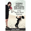 Dirty Secrets of the World's Worst Employee
