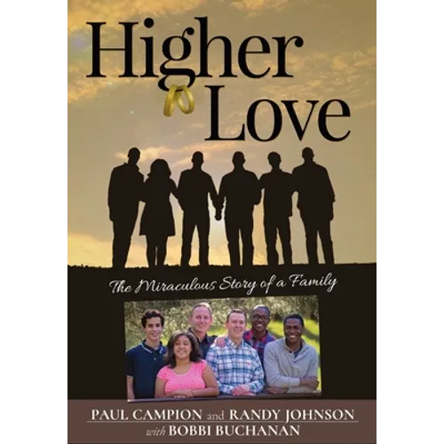 Higher Love: The Miraculous Story of a Family