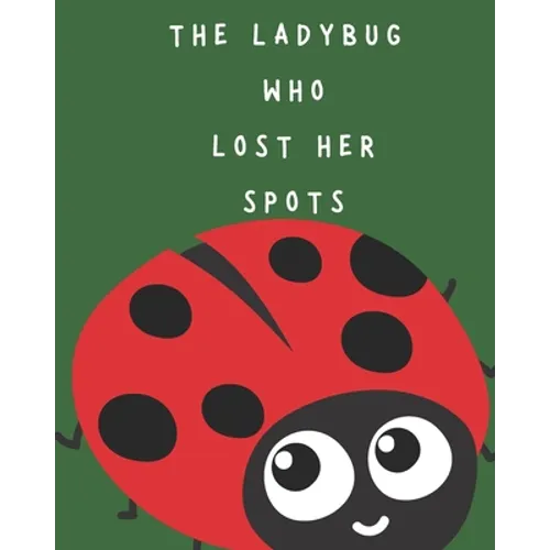 The Ladybug Who Lost Her Spots