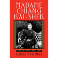 Madame Chiang Kai-Shek: China's Eternal First Lady