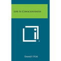 Life Is Consciousness