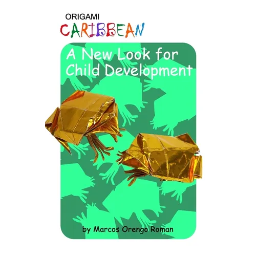 Origami Caribbean: A New Look for Child Development