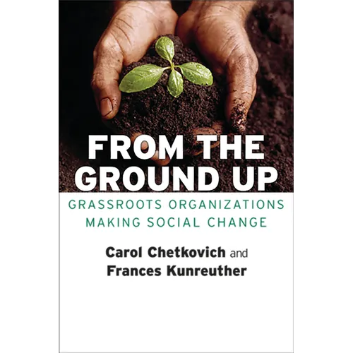From the Ground Up: Grassroots Organizations Making Social Change