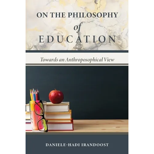 On the Philosophy of Education: Towards an Anthroposophical View