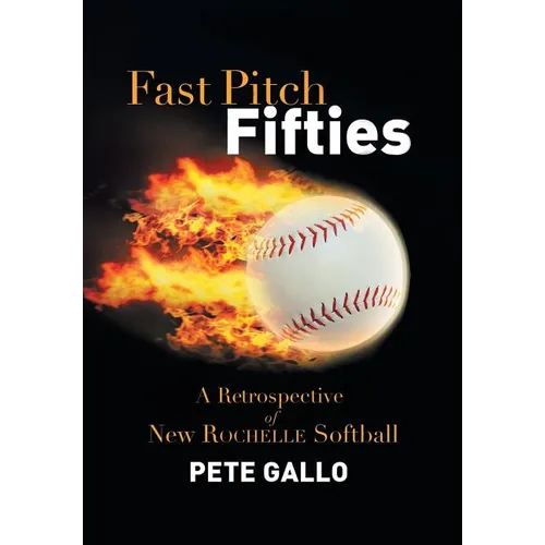 Fast Pitch Fifties: A Retrospective of New Rochelle Softball