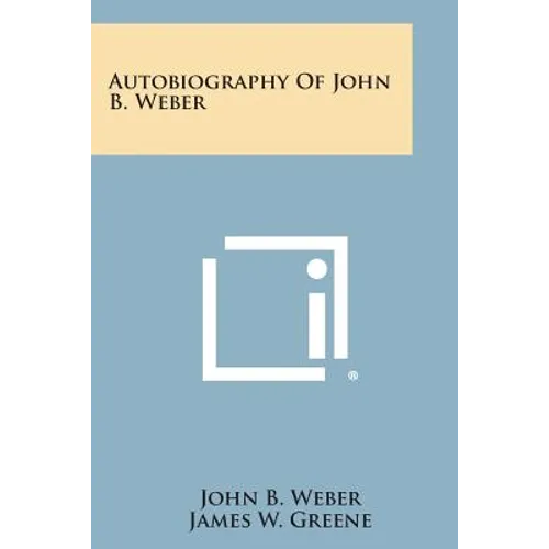 Autobiography of John B. Weber