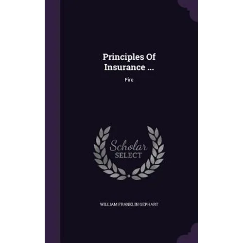 Principles Of Insurance ...: Fire