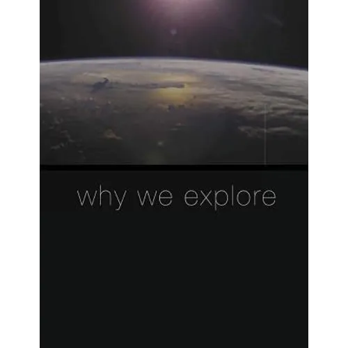 Why We Explore