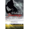 A Widow's Journey: from Grief to Grace: Grieving My Spouse
