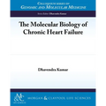 The Molecular Biology of Chronic Heart Failure