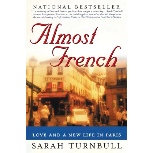 Almost French: Love and a New Life in Paris
