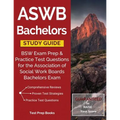 ASWB Bachelors Study Guide: BSW Exam Prep & Practice Test Questions for the Association of Social Work Boards Bachelors Exam