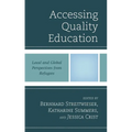 Accessing Quality Education: Local and Global Perspectives from Refugees