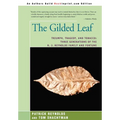 The Gilded Leaf: Triumph, Tragedy, and Tobacco: Three Generations of the R. J. Reynolds Family and Fortune