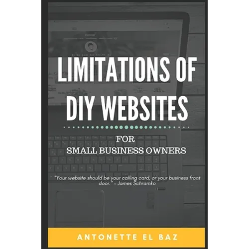 Limitations of DIY Websites: For Small Business Owners