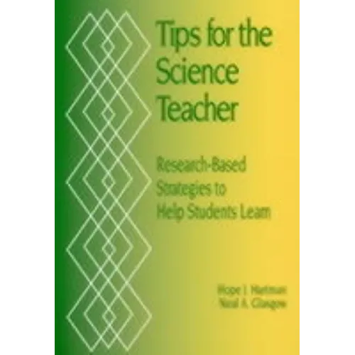 Tips for the Science Teacher: Research-Based Strategies to Help Students Learn