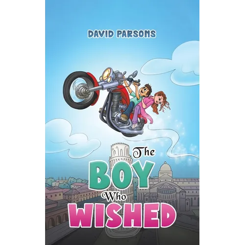 The Boy Who Wished