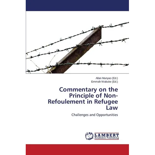 Commentary on the Principle of Non-Refoulement in Refugee Law