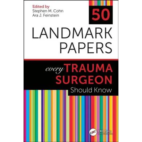 50 Landmark Papers every Trauma Surgeon Should Know