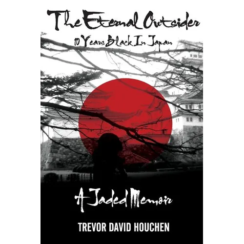 The Eternal Outsider: 10 Years Black In Japan