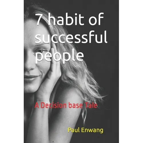 7 habit of successful people: A Decision base Tale