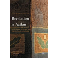 Revelation in Aztlán: Scriptures, Utopias, and the Chicano Movement