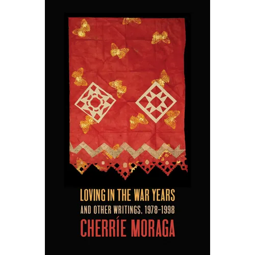 Loving in the War Years: And Other Writings, 1978-1999