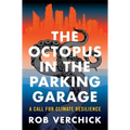The Octopus in the Parking Garage: A Call for Climate Resilience