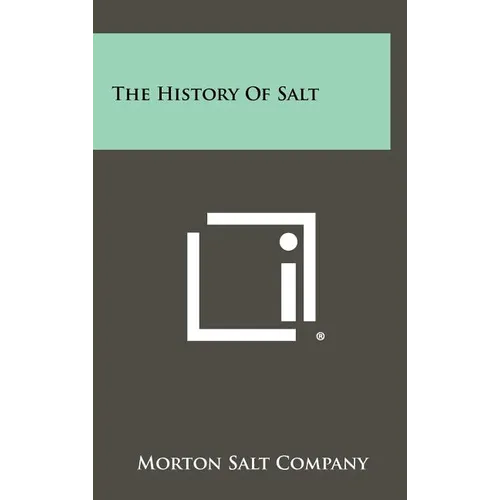 The History Of Salt