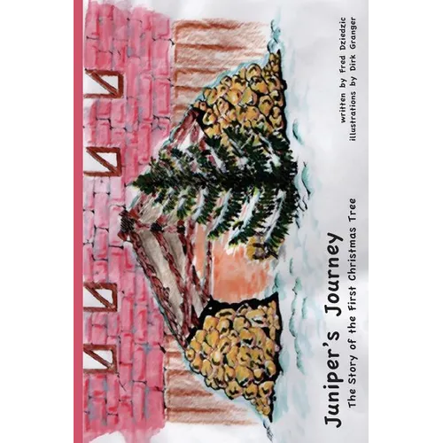 Juniper's Journey: the story of the first Christmas tree