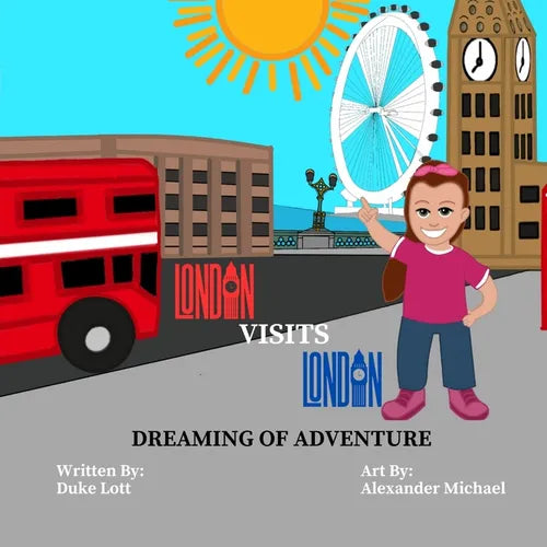 London Visits London: Dreaming Of Adventure