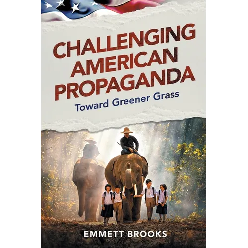 Challenging American Propaganda: Toward Greener Grass