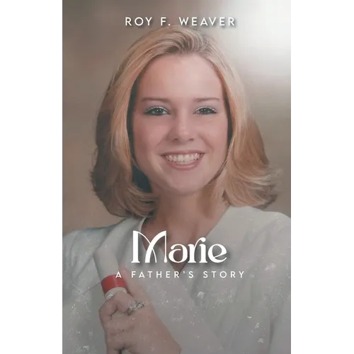 Marie: A Father's Story