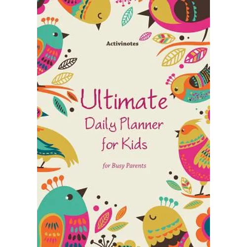 Ultimate Daily Planner for Kids for Busy Parents