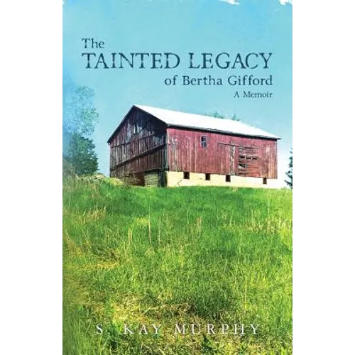 The Tainted Legacy of Bertha Gifford: A Memoir