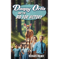 Danny Orlis and the Bid for Victory