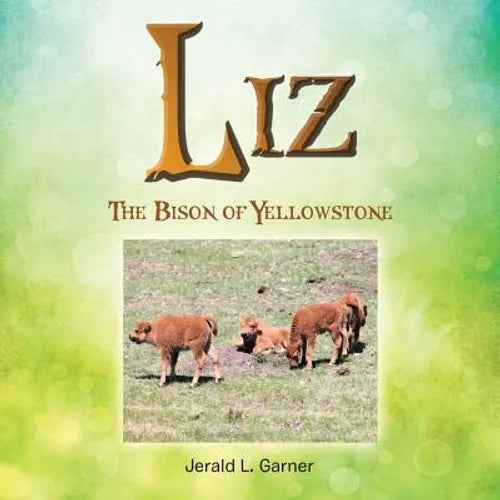 Liz: The Bison of Yellowstone