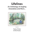 Lifelines: An Anthology of Angling Anecdotes and More...